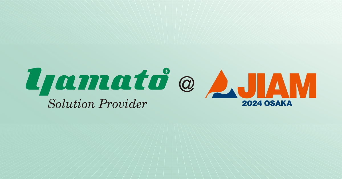 Yamato to Exhibit our Various Solutions at JIAM 2024 OSAKA